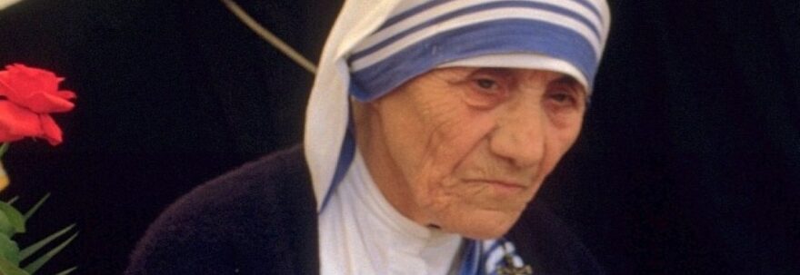 Cum a ajutat Maica Teresa săracii și bolnavii din India și din lume